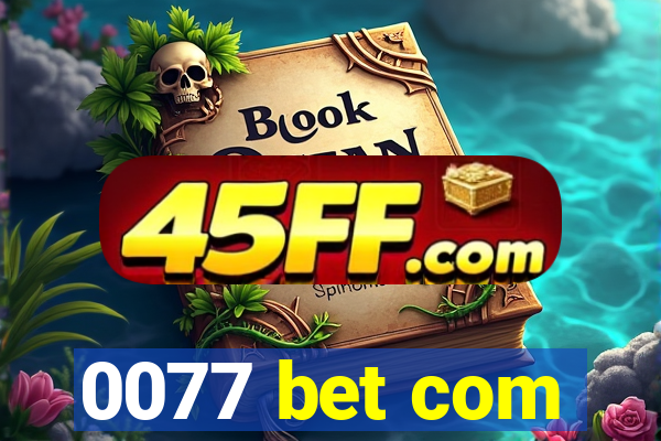 0077 bet com